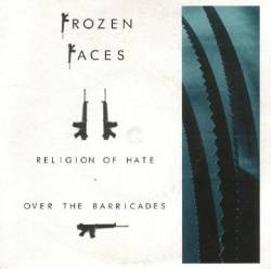 Frozen Faces : Religion of Hate - Over the Barricades